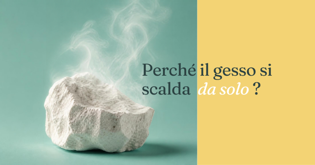 Calco trattamento estetico: perché il gesso si scalda da solo